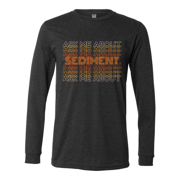 Water Sediment Shirt -  Long Sleeve